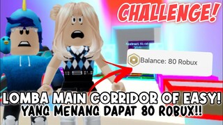 CHALLENGE LAGI!! MENANG DAPAT 80 ROBUX😱 LOMBA MAIN CORRIDOR OF EASY! | ROBLOX INDONESIA 🇮🇩 |