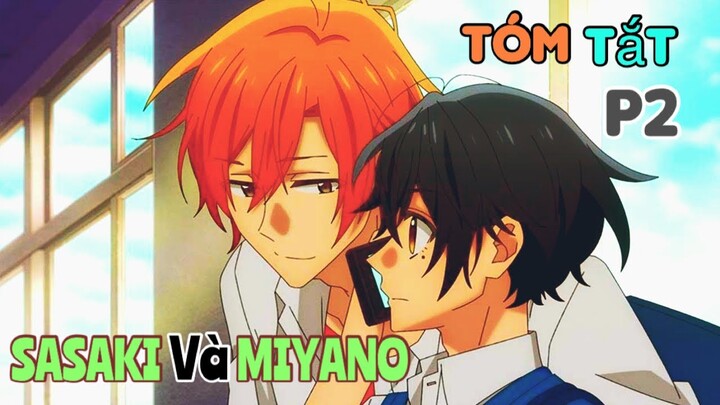 Tóm Tắt Anime:"Sasaki và Miyano" /P2