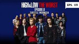 High & Low The Worst 0 Eps. 03 ( 2019 ) Sub Indo