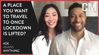 Where Is a Place You Want to Travel to Once Lockdown Is Lifted? | ASK ASIANS ANYTHING