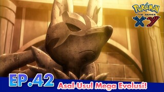 Pokémon the Series: XY  | 42 Asal-Usul Mega Evolusi! | Pokémon Indonesia