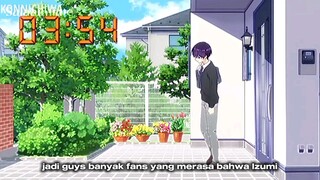 JADIIII INIII ALASAN KENAPA IZUMI DI HATE?!!!