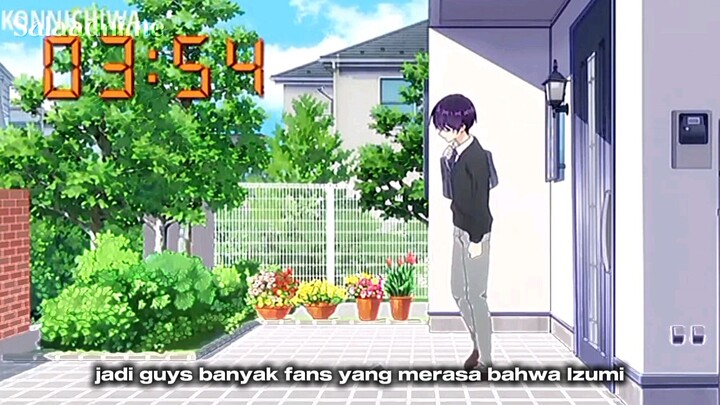 JADIIII INIII ALASAN KENAPA IZUMI DI HATE?!!!