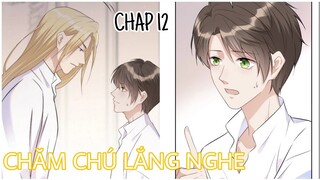 [ Đam mỹ ] Chăm Chú Lắng Nghe - Chap 12