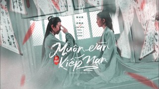 [Vietsub] Muôn vàn kiếp nạn / Thiên kiếp - Vu Nghị - OST Hoa Gian Lệnh | 千劫 - 于毅 - 花间令插曲