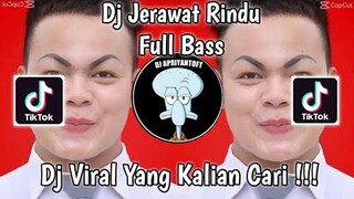 DJ JERAWAT RINDU FULL BASS VIRAL TIK TOK TERBARU 2022 !