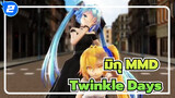 [มิกุ MMD] Twinkle Days - มิกุ & เนรุแต่งชุดกระโรแง / สไตล์TDA_2