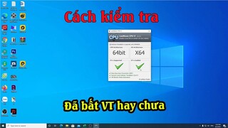 Hướng dẫn kiểm tra xem máy tính đã bật ảo hóa VT trên máy tính chưa