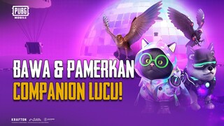 PUBG MOBILE | Pamerkan Companion Lucu Milikmu!