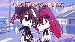 [\Tuan muda jatuh cinta padaku!?/]Ori?Gacha life Indonesia