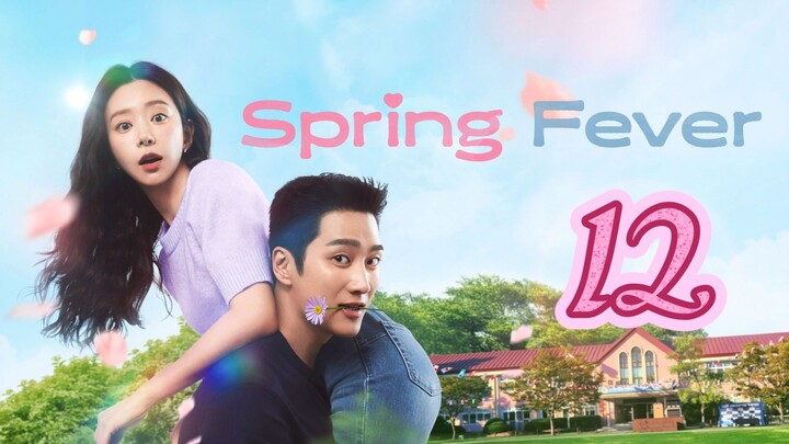EP. 12 | SPRING FEVER (2026) ENG SUB