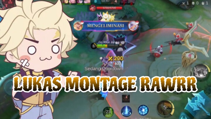 LUKAS MONTAGE RAWRR