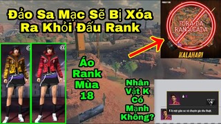 [Garena Free Fire]/Tin Sốc Đảo Sa Mạc Sẽ Bị Xóa Khỏi Đấu Rank,Review Áo Rank Mùa 18,Nhân Vật K