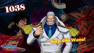 [Tin đồn OP 1038]. Garp trên đường đến Wano, Luffy & Kaido cao trào kịch tính?