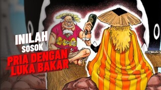 INILAH SOSOK PRIA YANG MEMILIKI LUKA BAKAR,PEMILIK ROAD PONEGLYPH TERAKHIR‼️- ONE PIECE