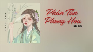 PHÁN TẪN PHONG HOA - HÀN TIÊU