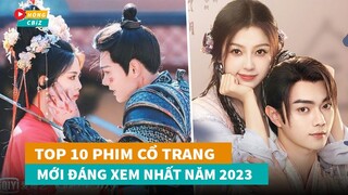 Top 10 phim cổ trang Hoa Ngữ cực hay được săn đón nhất hiện nay|Hóng Cbiz