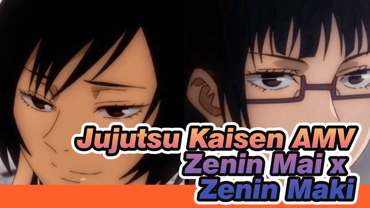 Jujutsu Kaisen AMV
Zenin Mai x 
Zenin Maki_1