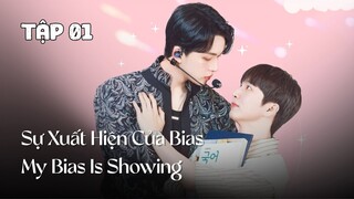 Tập 1 || Sự Xuất Hiện Của Bias - My Bias Is Showing | Phim bl vietsub