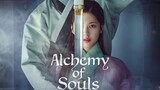 ALCHEMY OF SOULS - Season 1 Episode 6