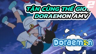 Tận cùng thế giới| Doraemon AMV