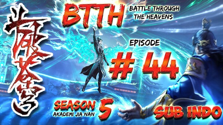 BTTH S5 EPISODE 44 SUB INDO
