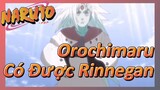 Orochimaru Có Được Rinnegan
