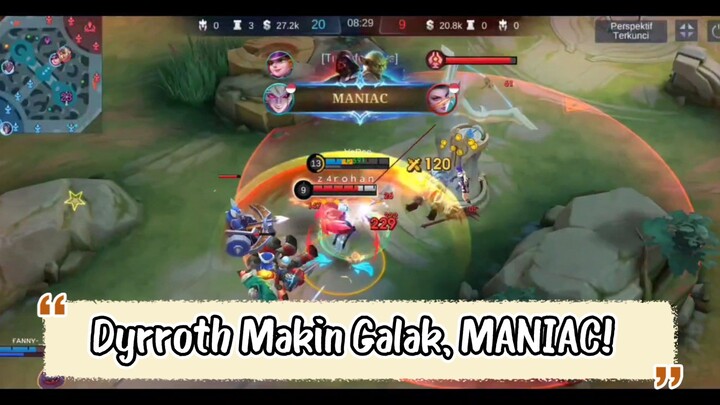 Dyrroth Maniac Galak Sampai Akhir - Mobile Legends Bang Bang