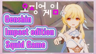 Genshin Impact edition Squid Game