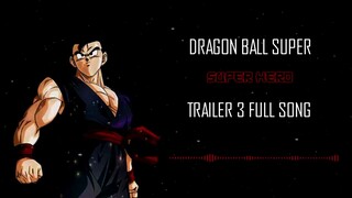 DRAGON BALL SUPER - Super Hero | Trailer 3 Full Song |
