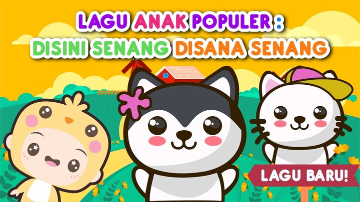 Disini senang disana senang 2022 - lagu terbaru | lagu anak indonesia populer