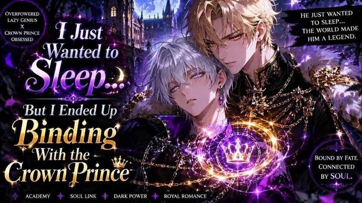 [2026] I Just Wanted To Sleep...But I Ended Up Binding with the Crown Prince