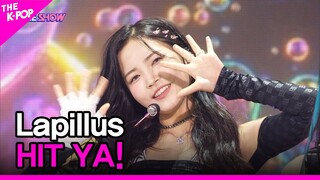 Lapillus, HIT YA! (라필루스,  HIT YA!) [THE SHOW 220726]