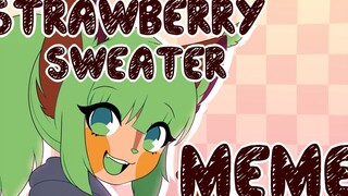 【MEME·chinjireta动画】strawberry sweater _ meme