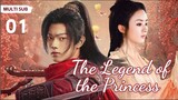 MUTLISUB【The Legend of the Princess】▶EP 01 💋 Zhao Liying Xu Kai  Xiao Zhan  Zhao Lusi    ❤️Fandom