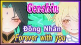 [Genshin, Đồng Nhân] "Forever with you", Xiao & Lumine