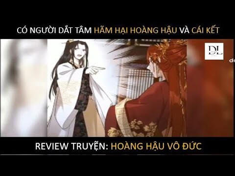 Hoàng Hậu Vô Đức Tập 2 | Truyện Tranh Siêu Nhanh | Độc Lạ media