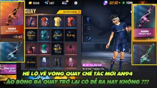 Free Fire| Hé lộ vòng quay chế tác mới AN94 - Test tỉ lệ vòng quay áo bóng đá có dễ ra không?