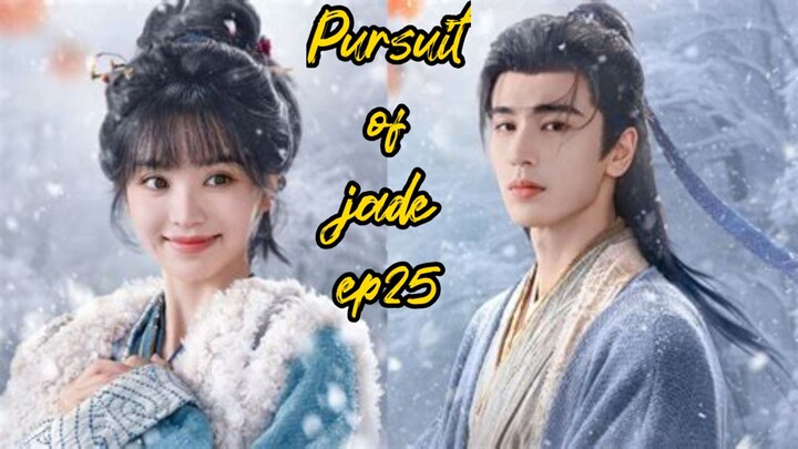 Pursuit of jade 2026 ep25 [engsub]
