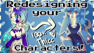 Redesigning Your Characters!