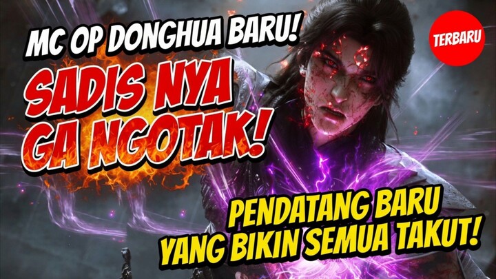 MC SATU INI NGGAK NGOTAK😱🔥LEBIH SADISS DARI WAN LIN DAN JADI DONGHUA TER TOP TIER