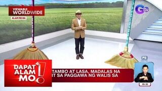 Damong tambo at lasa, ginagamit sa paggawa ng walis | Dapat Alam Mo!