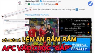 NÓNG! Trọng Tài Lãnh đủ rồi, Cả Châu Á "LÊN ÁN", AFC cũng phải lên tiếng...