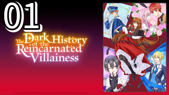 The Dark History of the Reincarnated Villainess Episode 1