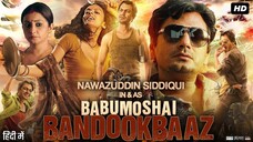 Babumoshai Bandookbaaz | Full Hindi Movie 1080p | INDO Sub