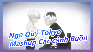 [Ngạ Quỷ Tokyo] Mashup Các cảnh Buồn, Bạn sẽ trầm buồn sau khi xem | Hoành Tráng