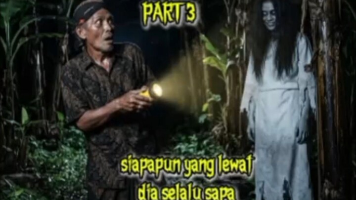 Part 3, kuntilanak si penunggu pohon pisang