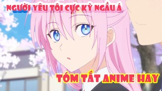 Tóm tắt anime hay|Bạn gái tôi không chỉ dễ thương|Phần 1|Tóm tắt kun