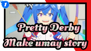 Pretty Derby|Make umay story」_1