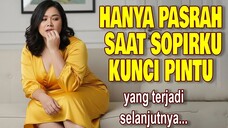 KISAH NYATA!! CUMA BISA PASRAH SAAT SOPIRKU MASUK DAN MENUTUP PINTU [9,9K VIEWS]